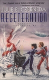 Regeneration: Species Imperative #3, Czerneda, Julie E.