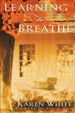 Learning to Breathe, White, Karen