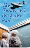 The Future We Wish We Had, 