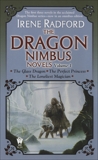 The Dragon Nimbus Novels: Volume I, Radford, Irene