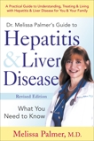 Dr. Melissa Palmer's Guide To Hepatitis and Liver Disease, Palmer, Melissa