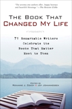 The Book That Changed My Life: 71 Remarkable Writers Celebrate the Books That Matter Most to Them, Coady, Roxanne J. & Johannessen, Joy