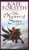 The Heart of Stars: Book Three of Rhiannon's Ride, Forsyth, Kate