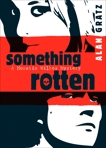 Something Rotten, Gratz, Alan M.