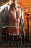 Daring Time, Kery, Beth