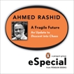 A Fragile Future: An Update to Descent into Chaos, Rashid, Ahmed