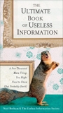 The Ultimate Book of Useless Information: A Few Thousand More Things You Might Need to Know (But Probably Don't), Botham, Noel