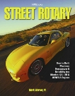 Street Rotary HP1549: How to Build Maximum Horsepower & Reliability into Mazda's 12a, 13b & Renesis Engines, Warner, Mark