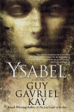 Ysabel, Kay, Guy Gavriel