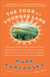 The Food of a Younger Land: A portrait of American food from the lost WPA files, Kurlansky, Mark