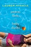 Peace, Love, and Baby Ducks, Myracle, Lauren