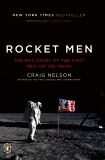 Rocket Men: The Epic Story of the First Men on the Moon, Nelson, Craig