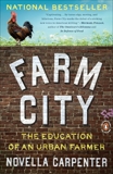 Farm City: The Education of an Urban Farmer, Carpenter, Novella