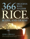 366 Delicious Ways to Cook Rice, Beans, and Grains, Chesman, Andrea
