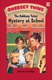 Bobbsey Twins 04: Mystery at School, Hope, Laura Lee