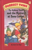 Bobbsey Twins 05: The Bobbsey Twins and the Mystery at SnowLodge, Hope, Laura Lee