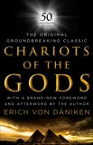 Chariots of the Gods: 50th Anniversary Edition, Von Daniken, Erich