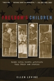 Freedom's Children: Young Civil Rights Activists Tell Their Own Stories, Levine, Ellen S.