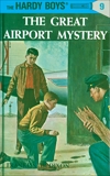 Hardy Boys 09: The Great Airport Mystery, Dixon, Franklin W.