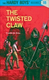 Hardy Boys 18: The Twisted Claw, Dixon, Franklin W.