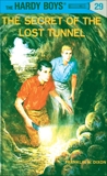 Hardy Boys 29: The Secret of the Lost Tunnel, Dixon, Franklin W.