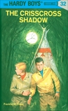 Hardy Boys 32: The Crisscross Shadow, Dixon, Franklin W.