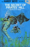 Hardy Boys 36: The Secret of Pirates' Hill, Dixon, Franklin W.