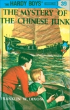Hardy Boys 39: The Mystery of the Chinese Junk, Dixon, Franklin W.