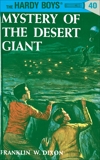 Hardy Boys 40: Mystery of the Desert Giant, Dixon, Franklin W.