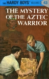 Hardy Boys 43: The Mystery of the Aztec Warrior, Dixon, Franklin W.