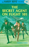 Hardy Boys 46: The Secret Agent on Flight 101, Dixon, Franklin W.