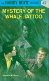 Hardy Boys 47: Mystery of the Whale Tattoo, Dixon, Franklin W.