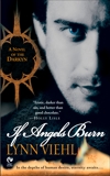 If Angels Burn: A Novel of the Darkyn, Viehl, Lynn