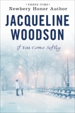 If You Come Softly, Woodson, Jacqueline