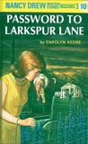 Nancy Drew 10: Password to Larkspur Lane, Keene, Carolyn