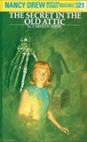 Nancy Drew 21: The Secret in the Old Attic, Keene, Carolyn