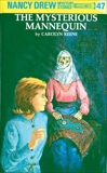 Nancy Drew 47: The Mysterious Mannequin, Keene, Carolyn