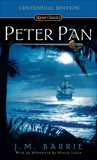 Peter Pan: Centennial Edition, Barrie, J. M.