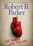 The Boxer and the Spy, Parker, Robert B.