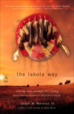 The Lakota Way: Stories and Lessons for Living, Marshall, Joseph M.