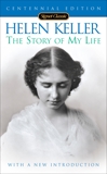 The Story of my Life (100th Anniversary Edition), Keller, Helen