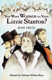 You Want Women to Vote, Lizzie Stanton?, Fritz, Jean