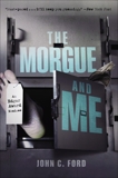 The Morgue and Me, Ford, John C.