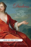 Duchess: A Novel of Sarah Churchill, Holloway Scott, Susan