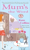 Mum's the Word: A Flower Shop Mystery, Collins, Kate