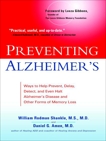 Preventing Alzheimer's: Ways to Help Prevent, Delay, Detect, and Even Halt Alzheimer's Disease and Other Forms of Memory Loss, Amen, Daniel G. & Shankle, William Rodman