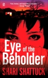 Eye of the Beholder, Shattuck, Shari