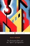 The Protestant Ethic and the Spirit of Capitalism: and Other Writings, Weber, Max