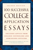100 Successful College Application Essays (Second Edition), 