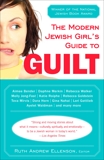 The Modern Jewish Girl's Guide to Guilt, 